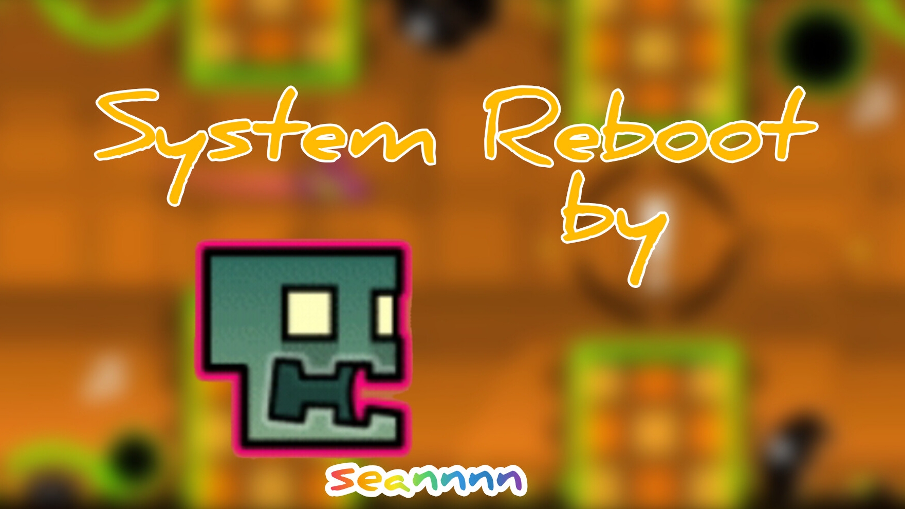 System Reboot by seannnn | Geometry Dash смотреть онлайн