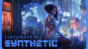 (Midnight Decay)SYNTHETIC | Cyberpunk Synthwave Mix for Night Drive, Focus & Flow