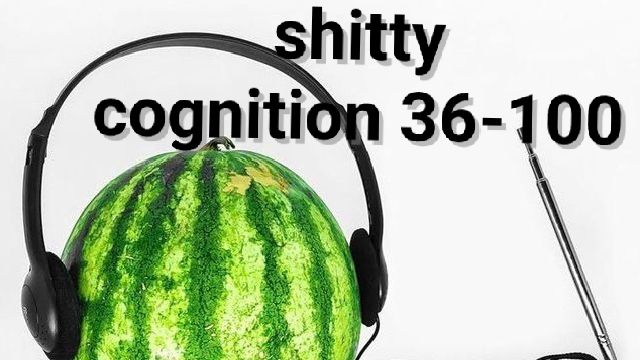shitty cognition 36-100% (mobile) (я ещё и умер до этого на 96%)( DARKJOONS) смотреть онлайн