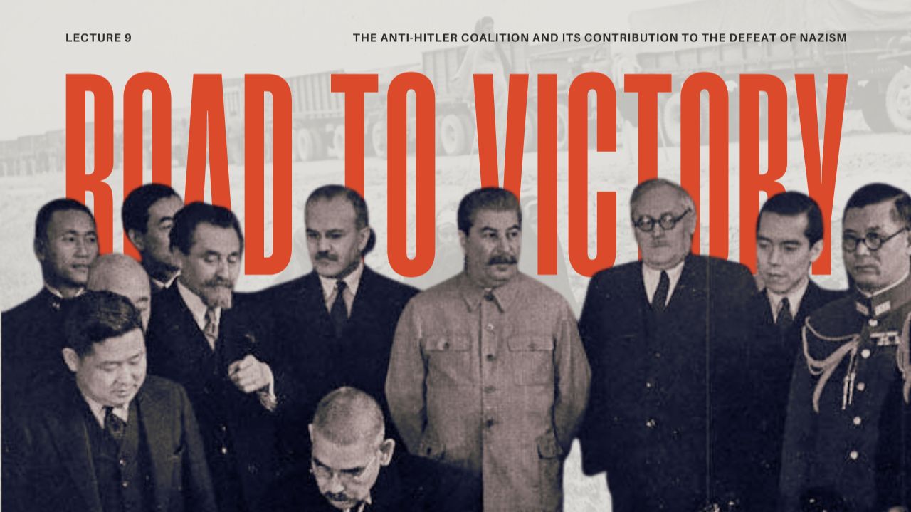 The Anti-Hitler Coalition and Its Contribution to the Defeat of Nazism