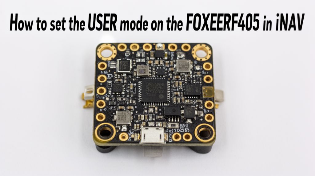 Как прописать режим USER на полетном контроллере FOXEERF405 в iNAV смотреть онлайн