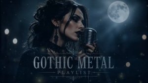 Best Gothic Metal Songs 2026  Epic Symphonic Metal & Dark Fantasy Music
