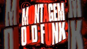 MONTAGEM OLD FUNK
