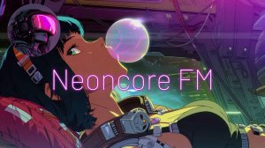 🌃1979 Cyber Loneliness🌆Cyberpunk,Synthwave_NE💿NCORE FM_21-07-2026