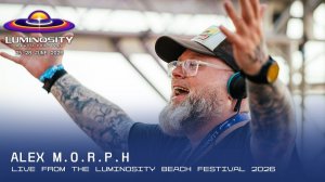 Alex M.O.R.P.H. live at Luminosity Beach Festival 2026 #LBF26
