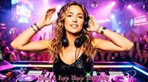 Italo & Euro Disco 2026 V102🔥 Euro Disco 2026 Live Mix 🎧_(AI) 4K-2160p