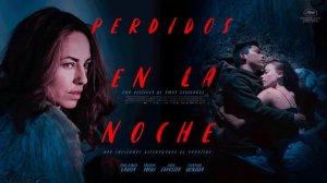 Потерянный в ночи (2023) / Perdidos en la noche / Lost in the Night
