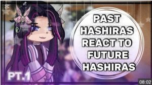 Past Hashiras React To Future Hashiras • Part 1 • Demon Slayer • Hahsiras React To Future • Gacha