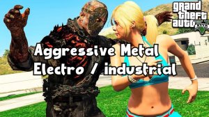 GTA-5 Aggressive Metal Electro / Industrial Bass Mix