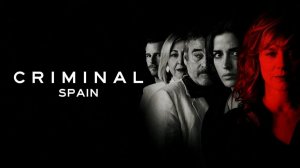 Преступник: Испания - 3 серия (2019) / Criminal: Spain