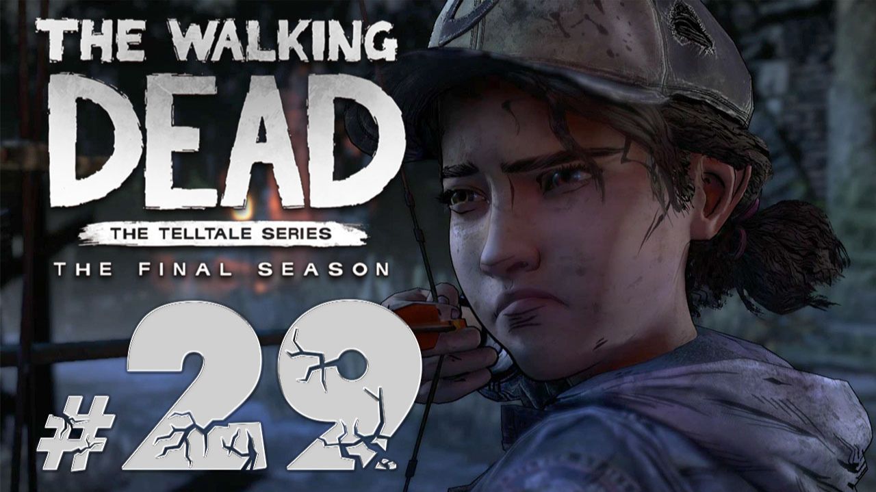 The Walking Dead: The Final Season ✔ {СЕРИЯ 29 ФИНАЛЬНЫЙ СЕЗОН} ШТУРМ ШКОЛЫ смотреть онлайн