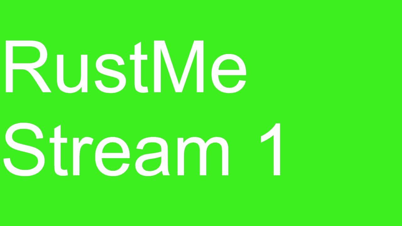 RustMe Stream First смотреть онлайн