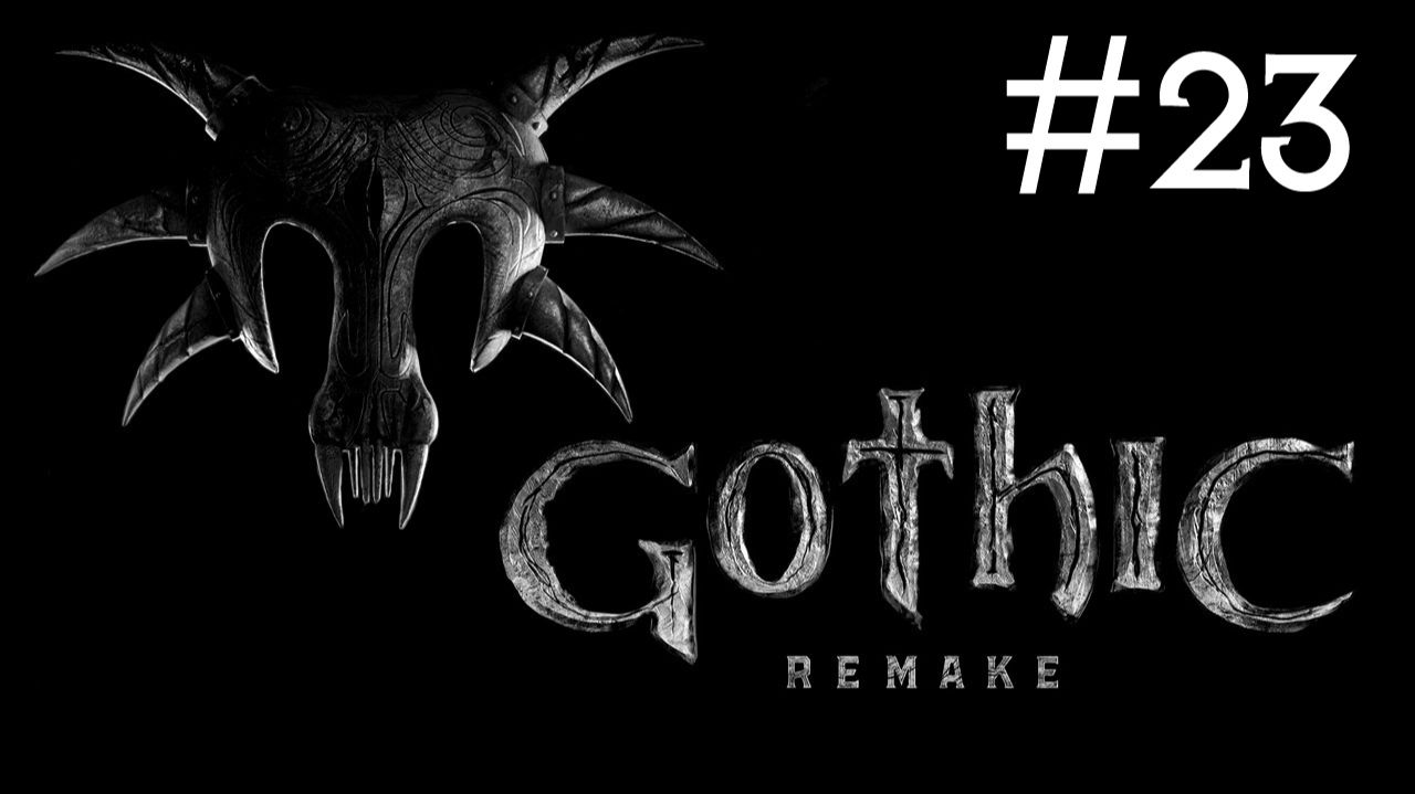 Готика 1: Переделанная | Gothic 1: Remake | часть 23 смотреть онлайн