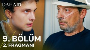 Daha 17 | 9. Bölüm 2. Fragmanı | «Kardeşimin Yerini Bilen Sen Misin?» @kanald‬