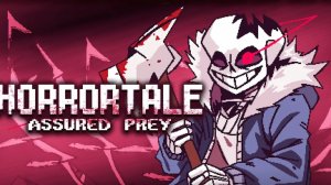 Horror!Tale - «Assured Prey» | Horror!Sans Саундтрек