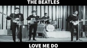 Выступления и Клипы #5 The Beatles - Love Me Do (1962)