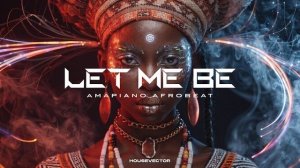 LET ME BE Afro house | музыка 2026