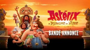 АСТЕРИКС И ЭЛИКСИР МОЛОДОСТИ - Astérix et le Royaume de Nubie