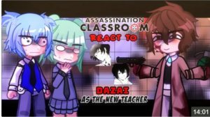 • 🌟Assassination Classroom React To Dazai As Their New Teacher🌟 •, Tw: Dazai, Lyrical_Zx