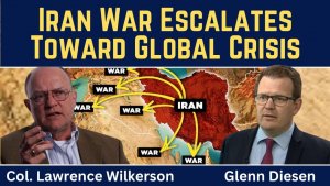 Lawrence Wilkerson_ Iran War Escalates Toward Global Crisis