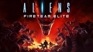 🏃 Быстрое Прохождение / 500р заказ ИГРЫ 🎁 → Aliens: Fireteam Elite