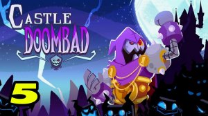 Castle Doombad Classic #5 ХОРОШО ПОШЛО 😉