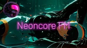 🌃1982 The Anti-Human🌆Cyberpunk,Synthwave_NE💿NCORE FM_23-07-2026