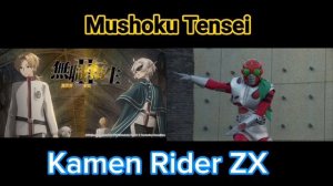 Mushoku Tensei crossover Kamen Rider ZX