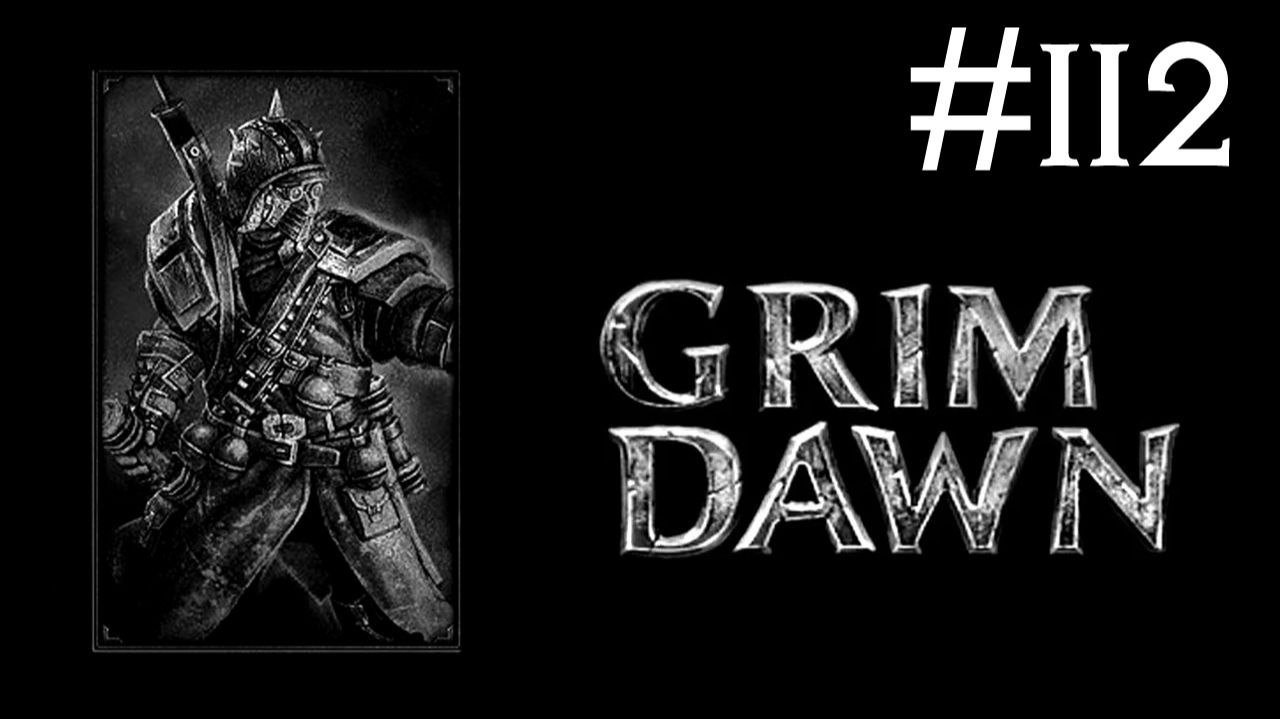 Grim Dawn | часть 112