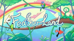 Feather Land — Пернатая Страна