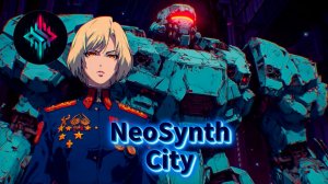 📡Steel Battalion🚀Cyberpunk,Synthwave_NE💿SYNTH CITY_22-07-2026