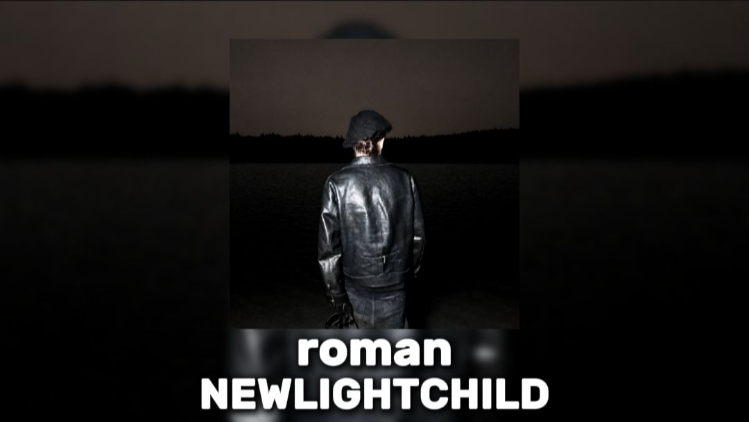 NEWLIGHTCHILD - roman смотреть онлайн
