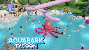 ОТКРЫЛ СВОЙ АКВАПАРК! - Aquapark Tycoon