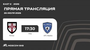 AFL26. East 2. Day 4. Fenza - AFC Bastia