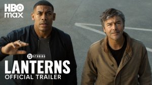 Lanterns TV Series, season 1 - Official Trailer | HBO Max