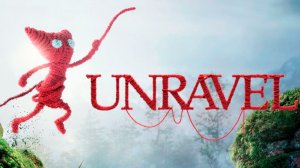 Unravel Полное_прохождение Без комментариев