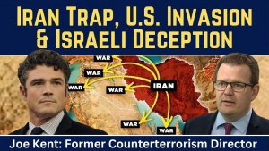 Joe Kent_ Iran Trap, U.S. Ground Invasion & Israeli Deception