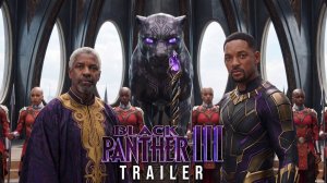 Black Panther 3: The Forgotten King (2027) – Will Smith, Denzel Washington | Concept Trailer