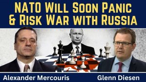 Alexander Mercouris_ NATO Will Soon Panic & Risk War with Russia