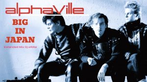 Alphaville - Big In Japan