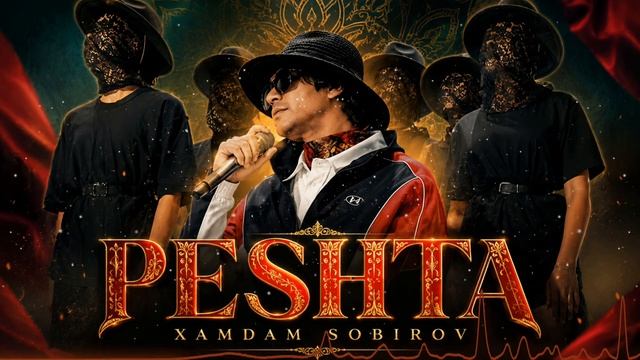 Xamdam Sobirov - PESHTA ( Music Video) смотреть онлайн