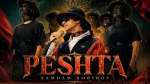 Xamdam Sobirov - PESHTA ( Music Video)