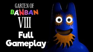 Прохождение Garten of Banban 8 — ПОЛНОЕ ПРОхождение ИГРЫ — БЕЗ СМЕРТЕЙ (4K60FPS) Без комме