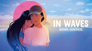 В ВОЛНАХ - In Waves - Трейлер мультфильма
