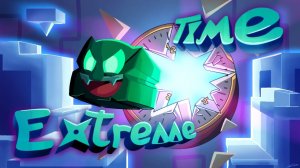 (Extreme Demon) «Time Extreme» by vortrox & more (All Coins) | Geometry Dash