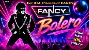 Fancy - Bolero  ( MarcelDeVan Version 80`s )  [ Maxi Version XXL ]