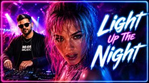 Light Up The Night – MHM | Eurodance 2026