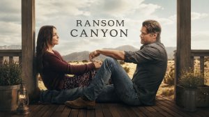 Каньон Рэнсом (2026) — 2 сезон 2 серия | Ransom Canyon