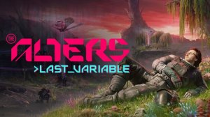 The Alters: Last Variable - Исследуем Оазис на далёкой планете! ч.3