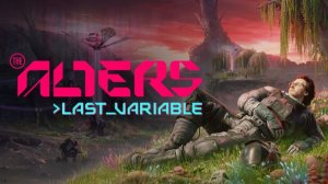 The Alters: Last Variable - Исследуем Оазис на далёкой планете! ч.2